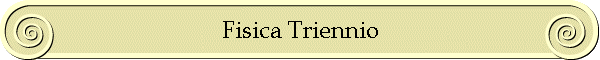Fisica Triennio