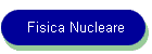 Fisica Nucleare
