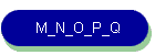 M_N_O_P_Q